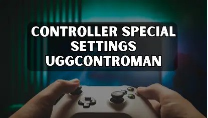 Controller Special Settings UGGCONTRoMAN